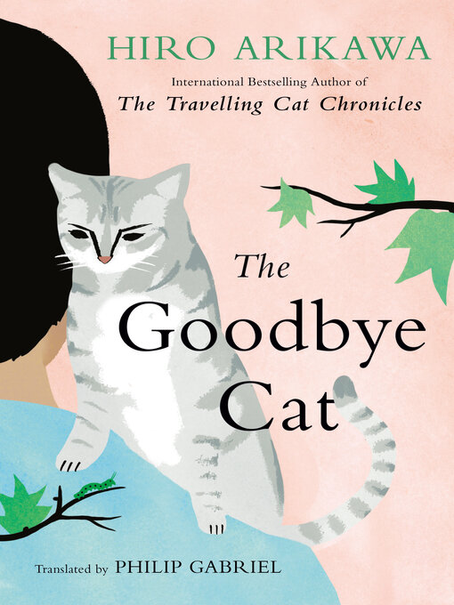 Title details for The Goodbye Cat by Hiro Arikawa - Available